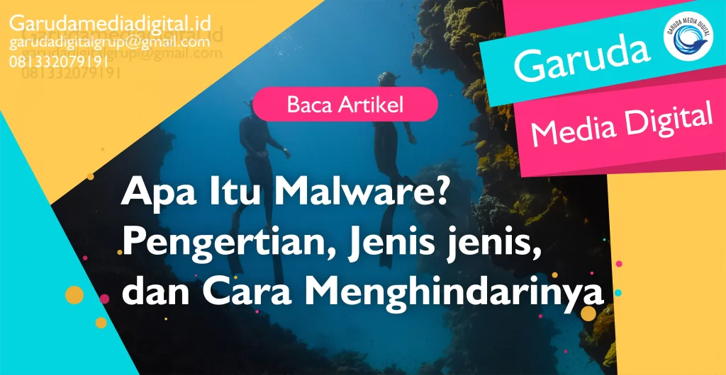 Apa Itu Malware Pengertian Jenis Jenis Dan Cara Menghindarinya