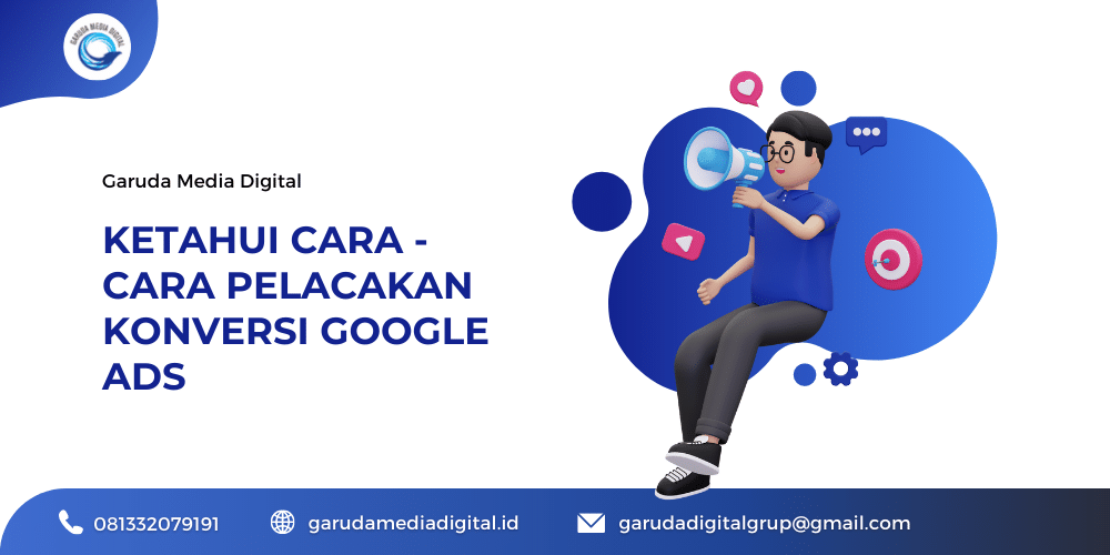 Cara Pelacakan Konversi Google Ads Garuda Media Digital