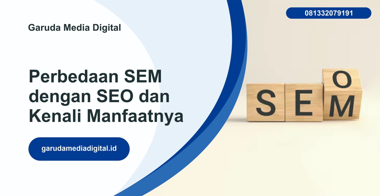 Cara Perbedaan SEM Dengan SEO Dan Kenali Manfaatnya