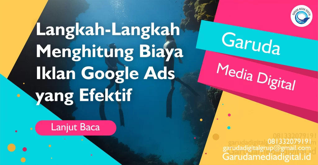 Langkah-Langkah Menghitung Biaya Iklan Google Ads Yang Efektif - Garuda ...